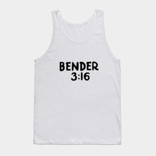 Bender 3:16 Tank Top